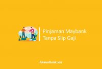Pinjaman Maybank Tanpa Slip Gaji