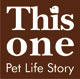 This One Pet Life Story