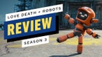 Love, Death and Robots Vol. 3 Review