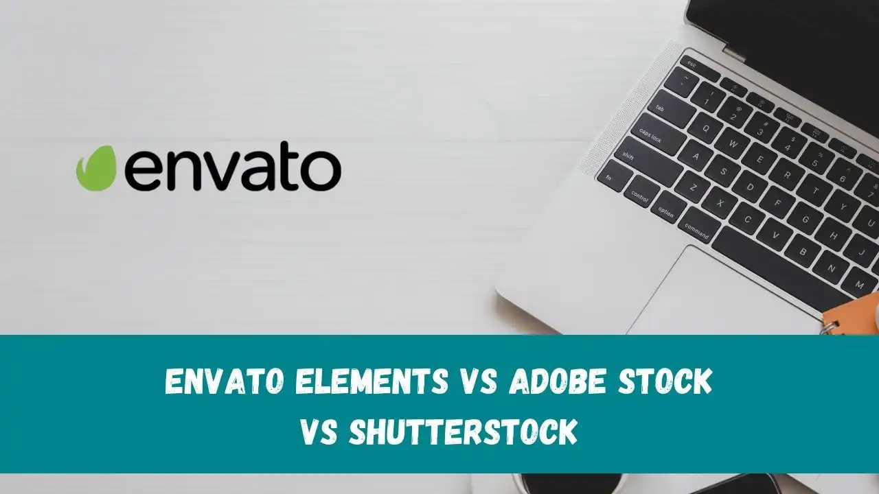Envato Elements vs Adobe Stock vs Shutterstock