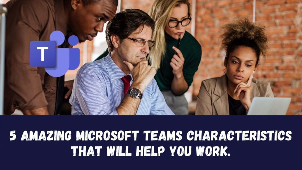 Caractéristiques de Microsoft Teams