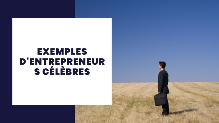 Exemples d'entrepreneurs célèbres