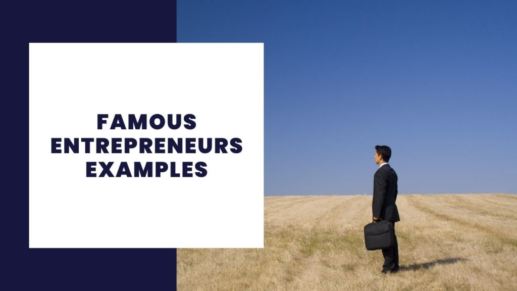 Famous Entrepreneurs Examples