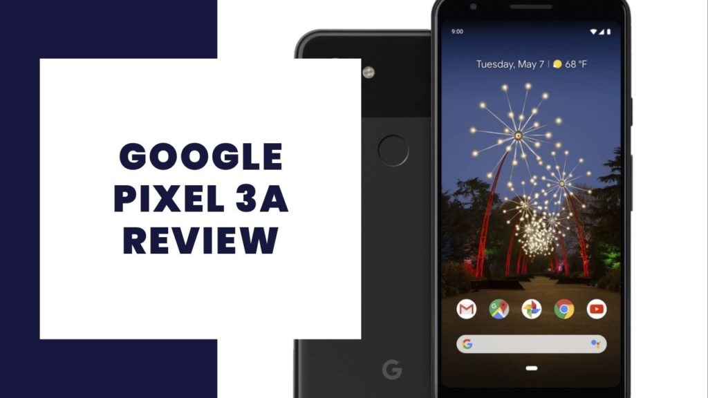 مراجعة هاتف Google Pixel 3a