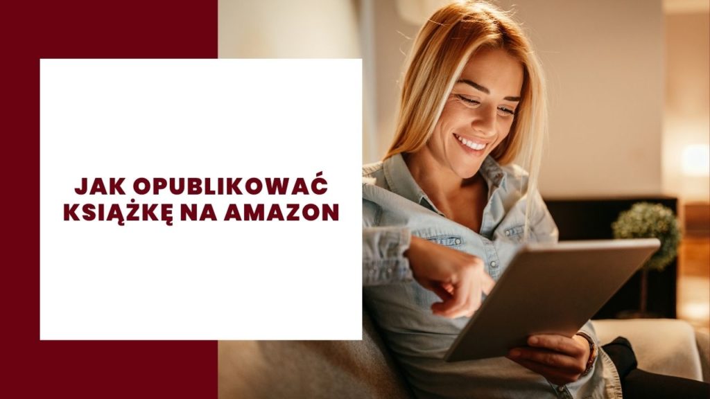 Jak opublikować książkę na Amazon