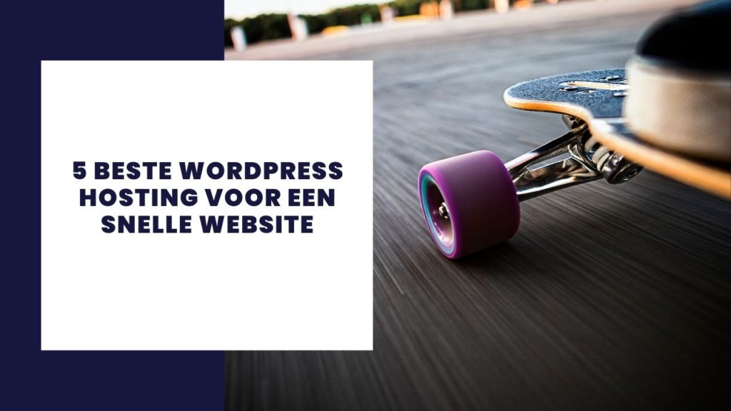 Beste Wordpress Hosting voor snelle website
