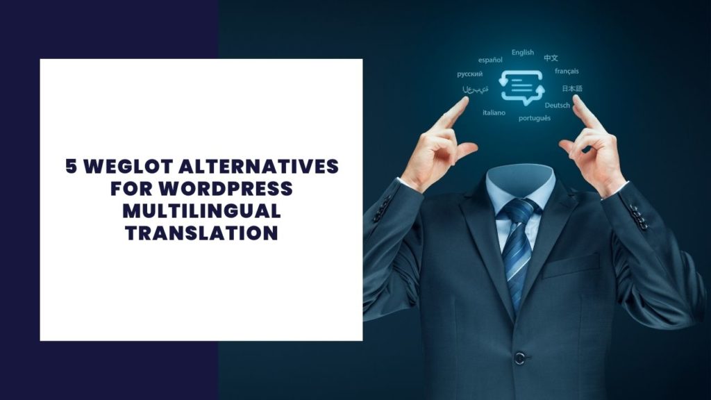 5 Weglot-alternativ för flerspråkig översättning i Wordpress