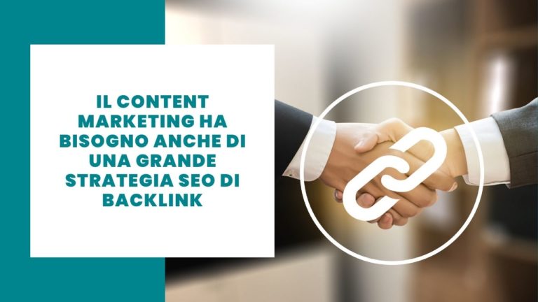 Il Content Marketing ha bisogno anche di una grande strategia SEO di backlink
