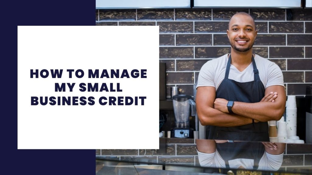 how to manage my small business credit