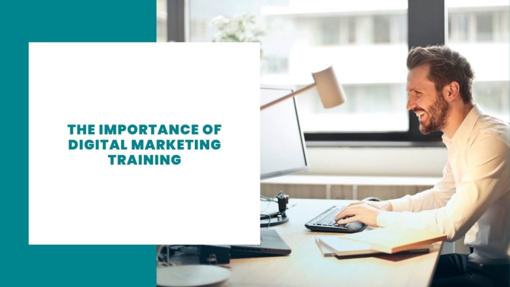 The importance of digital marketing training