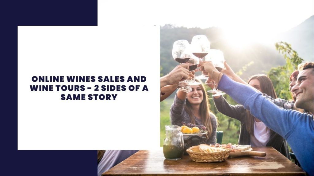 Online wines sales and wine tours - 2 sides of a same story