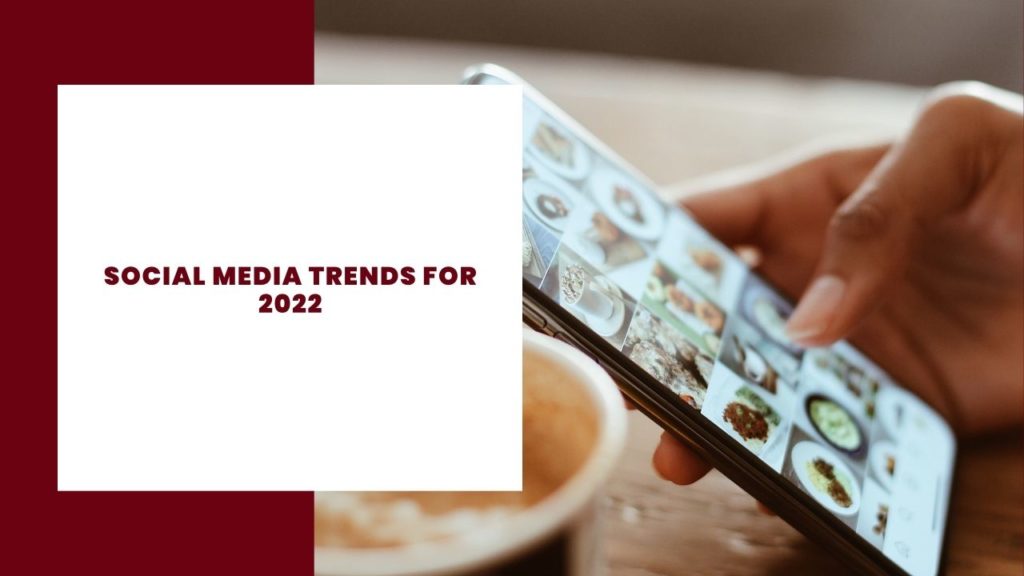 Social Media Trends for 2022