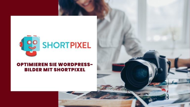 Optimieren Sie WordPress-Bilder mit Shortpixel Review