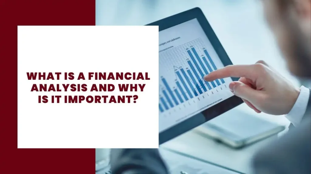 What is a financial analysis and why is it important