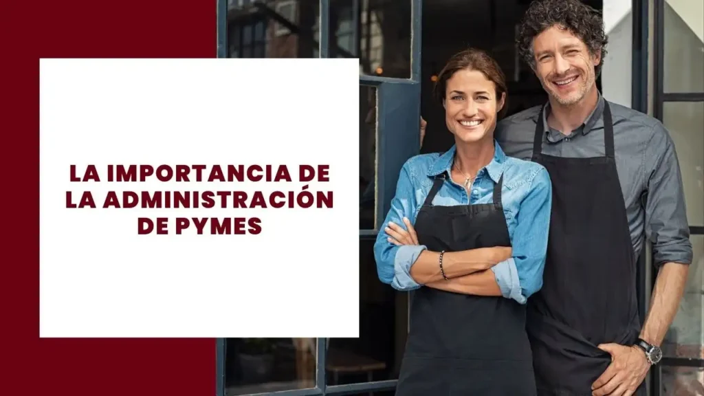 La importancia de la administración de Pymes