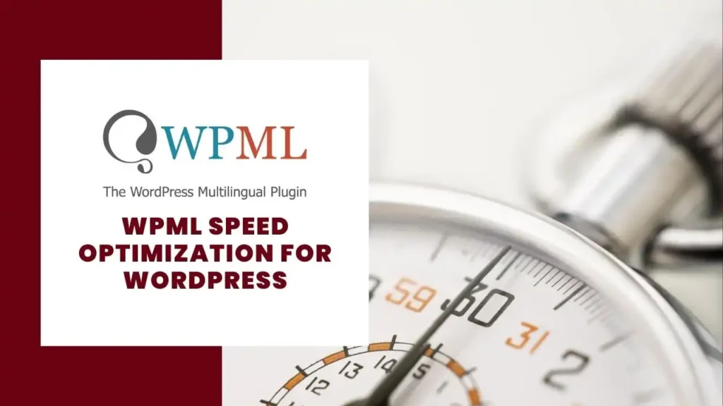 wpml speed optimization for wordpress
