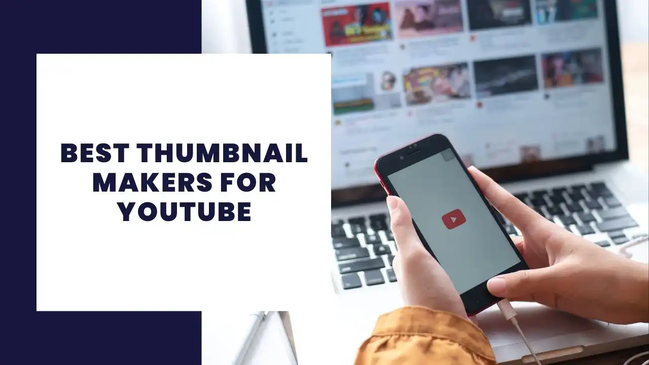 Best Thumbnail Makers for YouTube