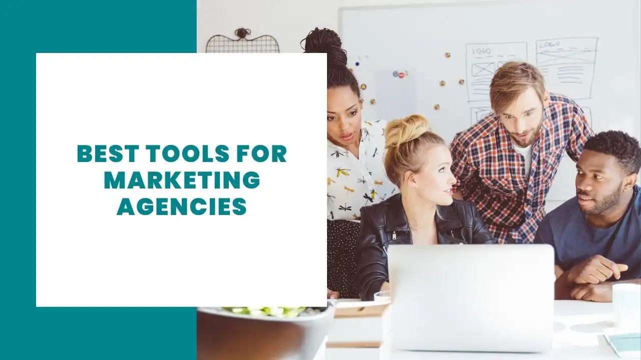 Best Tools for Marketing Agencies