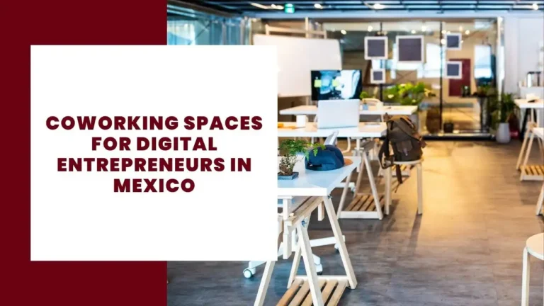 Coworking spaces for digital entrepreneurs in Mexico