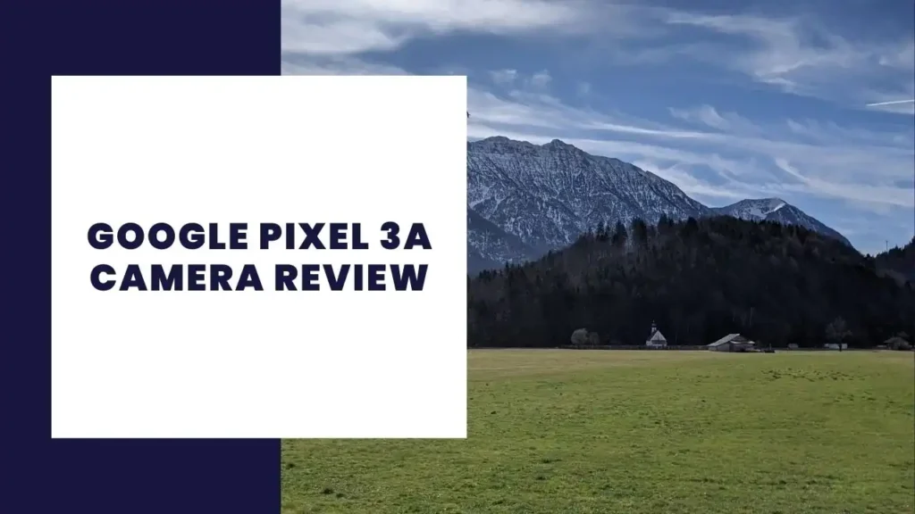 Google Pixel 3a Cámara Review