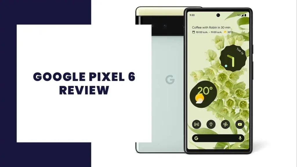 Critique du Google Pixel 6