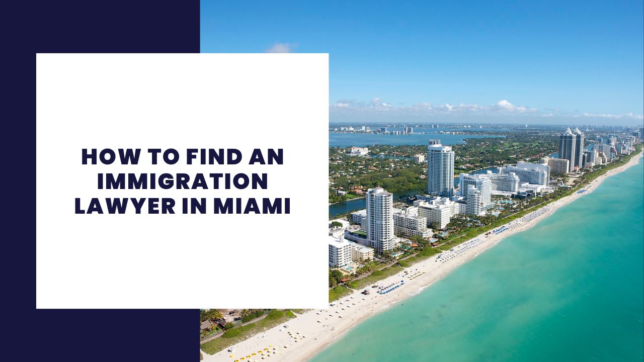How to find an immigration lawyer in Miami