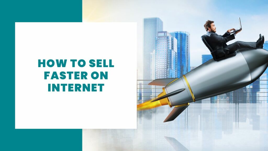 How to sell faster on internet