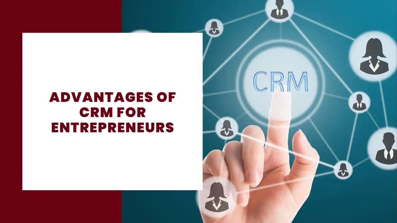 Advantages of CRM for Entrepreneurs