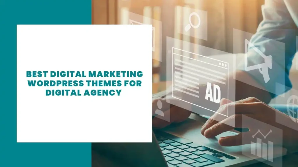Cele mai bune teme de Digital Marketing Wordpress pentru agenția digitală