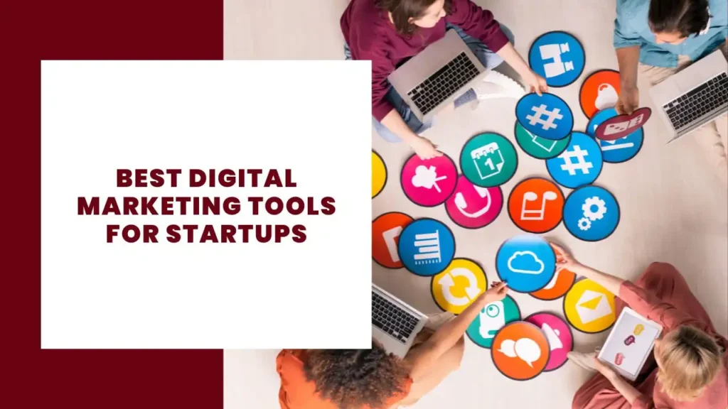 Best Digital Marketing tools for Startups