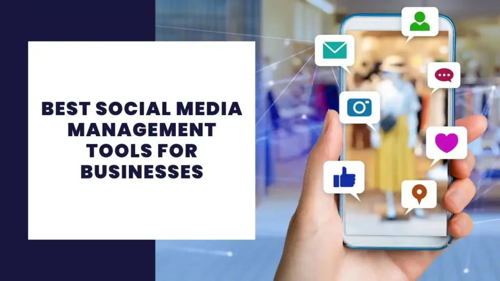 Best Social Media Management Tools for Businesses