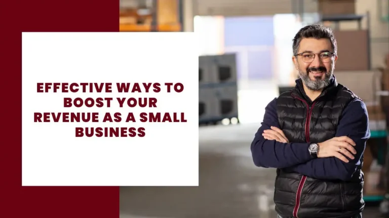 Effective Ways To Boost Your Revenue As A Small Business