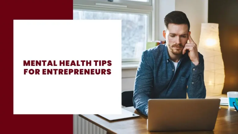 Mental Health Tips for Entrepreneurs