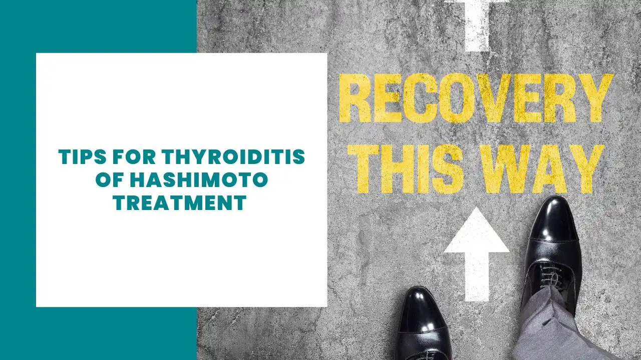Tips for Thyroiditis of Hashimoto Treatment