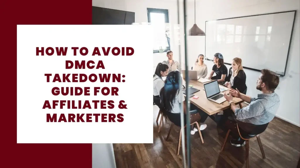 How to Avoid DMCA Takedown Guide for Affiliates & Marketers