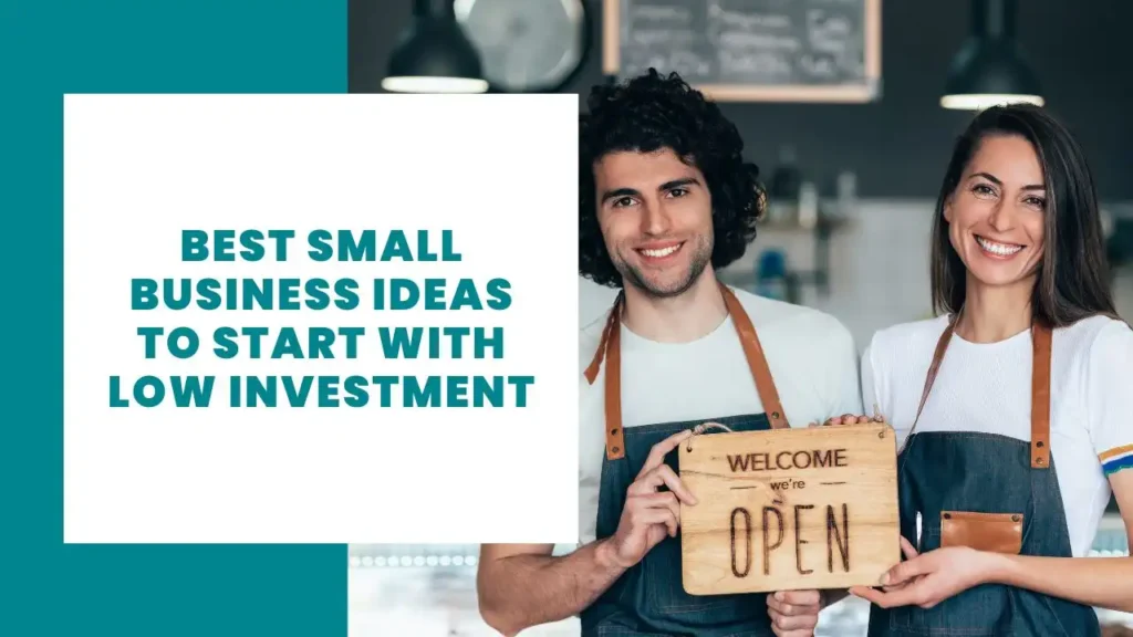 Best small business ideas to start with low investment