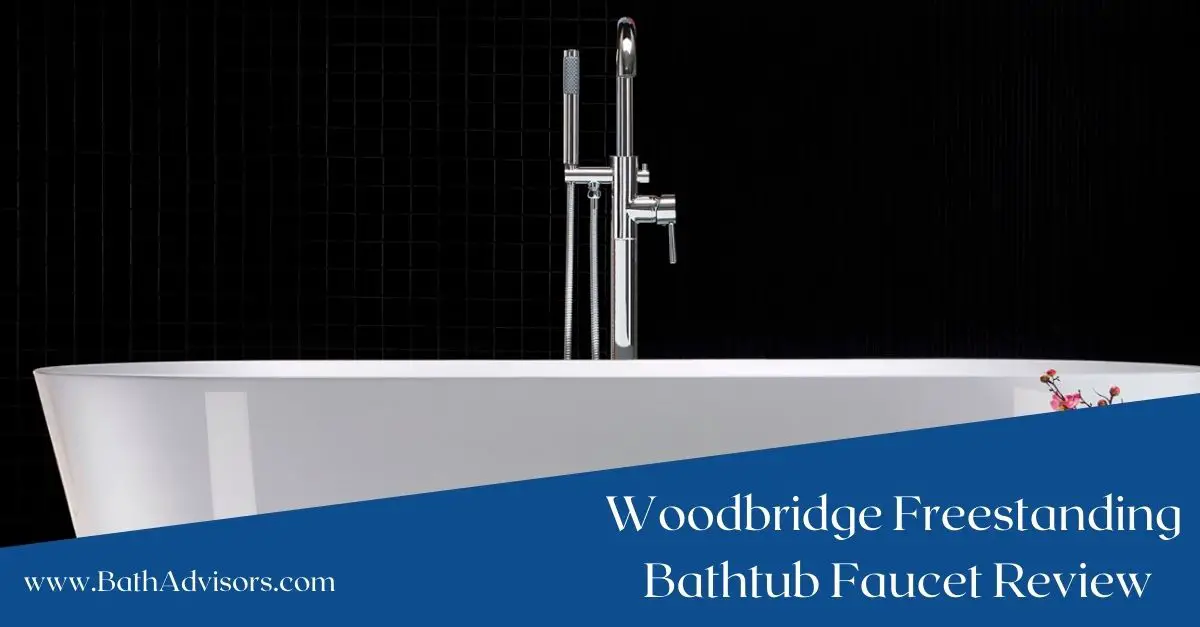 Woodbridge Freestanding Bathtub Faucet Review