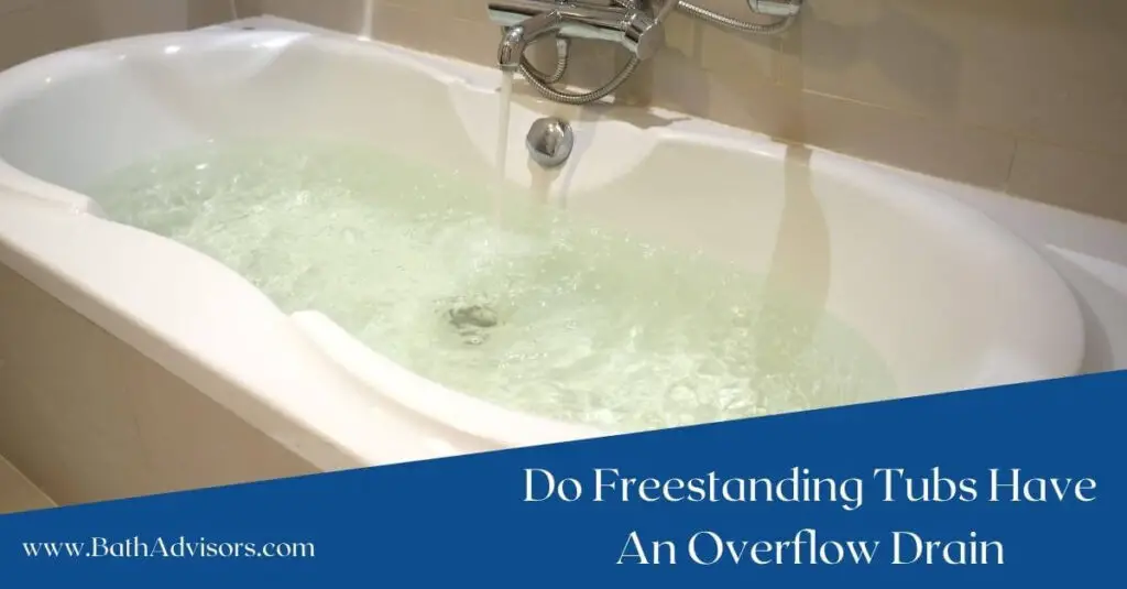 Do Freestanding Tubs Have an Overflow Drain