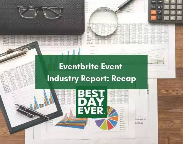 Event Industry Report: Recap