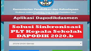 DAPODIK 2020.b : Solusi Sinkronisasi PLT Kepala Sekolah
