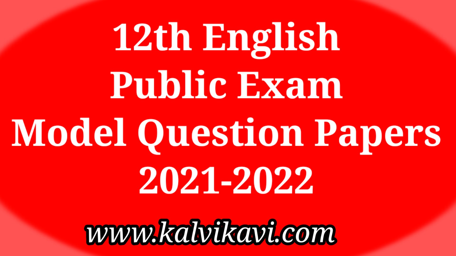 12th English Public Exam 2022 Model Question Paper Original Question Paper Answer Keys Download Kalvikavi Educational Website