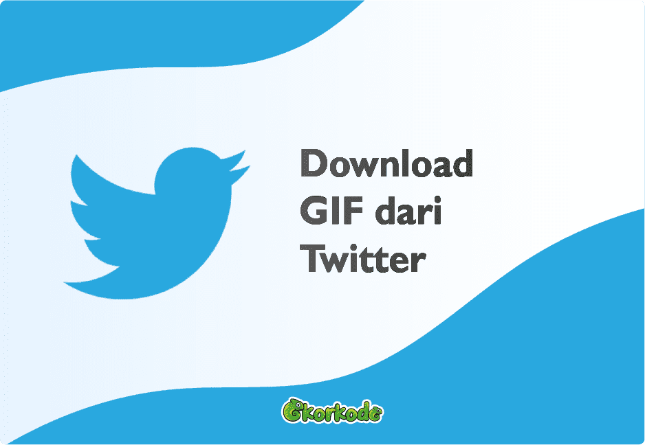 Cara Download Animasi Gif Dari Twitter Cepat 100 Work 2022 Ekorkode Com