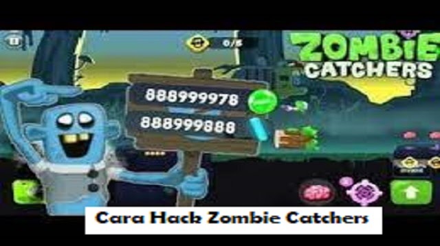 Cara Hack Zombie Catchers 2022 Cara1001