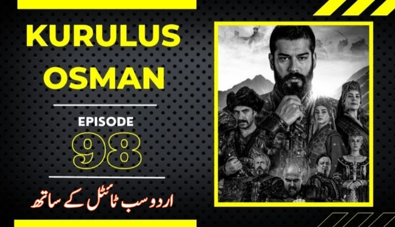Watch Kurulus Osman Episode 98 With Urdu Subtitles By Giveme5
