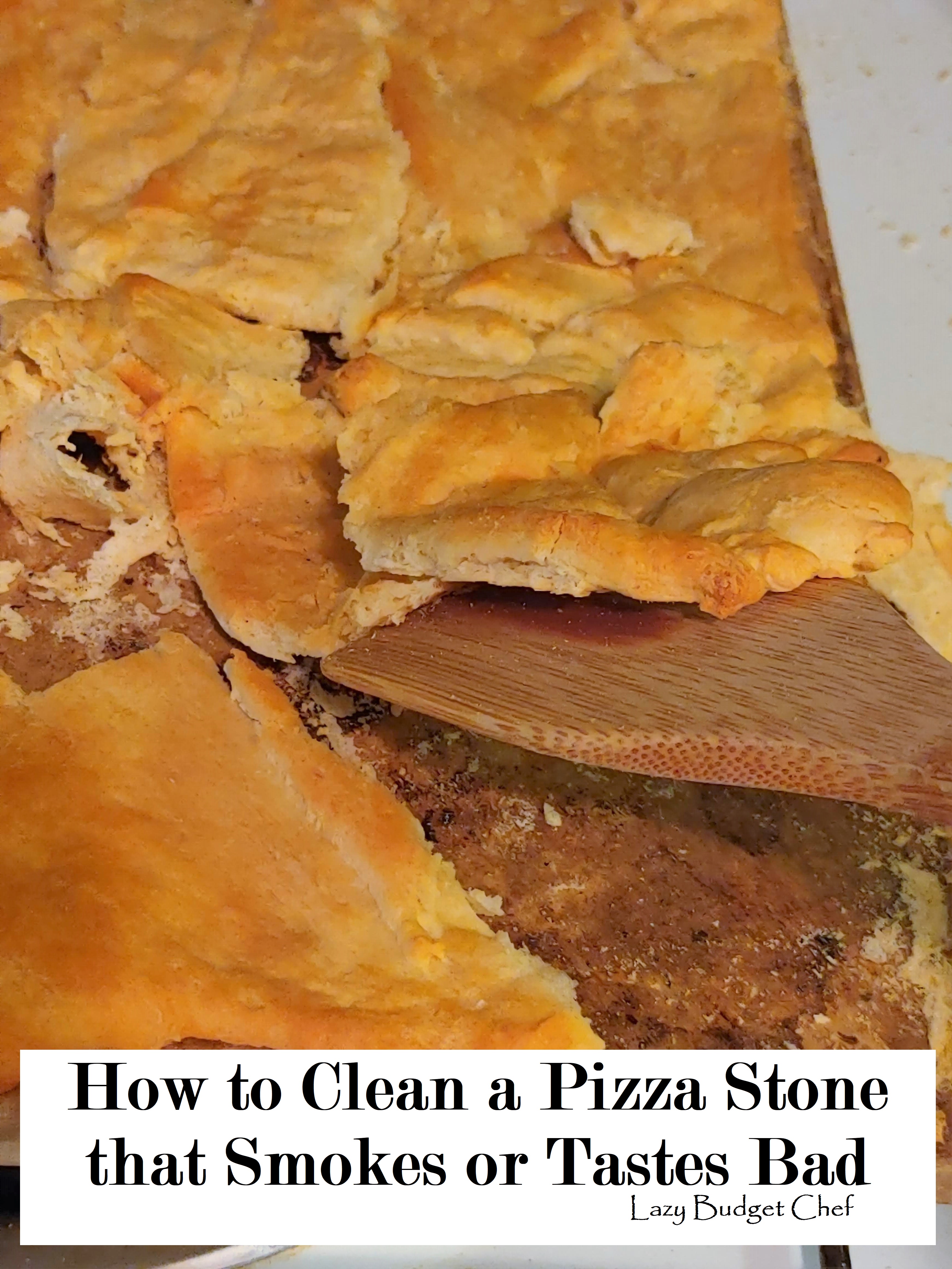 My Pizza Stone Tastes Funny And How To Wash It
