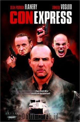Sinopsis Film Con Express 2002 Trailer Sean Patrick Flanery Arnold Vosloo Movie
