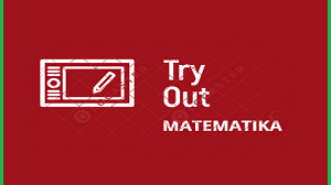 Latihan Soal dan Kunci Jawaban Try Out MATEMATIKA Kelas 6 SD/MI 