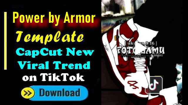Power By Armor Capcut Template Download Link New Tiktok Trend
