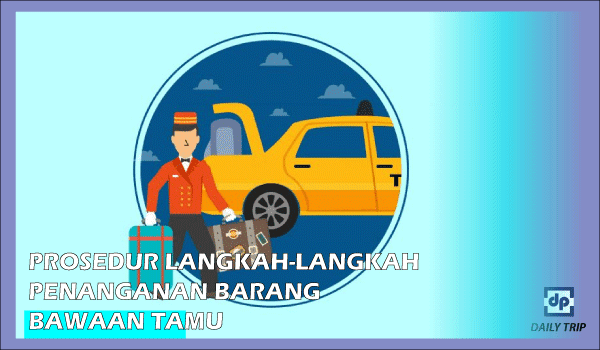 Prosedur Langkah-Langkah Penanganan Barang Bawaan Tamu. langkah-langkah penanganan barang bawaan tamu. menangani barang bawaan tamu. barang bawaan tam