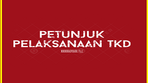 Petunjuk Pelaksanaan TKD (Tes Kemampuan Dasar) Melalui Kunjungan Rumah